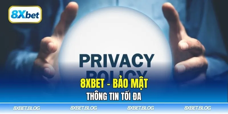 8xbet – Bảo mật thông tin tối đa