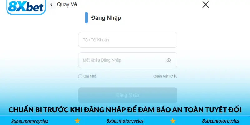 Chuẩn bị trước khi đăng nhập để đảm bảo an toàn tuyệt đối